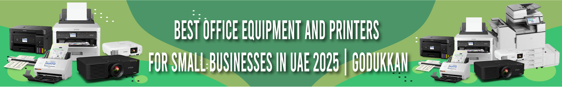 Modern office equipment setup for small businesses in UAE featuring printers and projectors by Godukkan